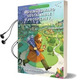 State of the World 2012: Moving Toward Sustainable Prosperity Audiobook download free by Worldwatch Institute