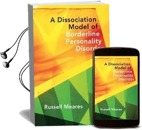 A Dissociation Model of Borderline Personality Disorder Audiobook download free by Russell Meares