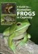 Audiobook Australian Frogs in Captivity author Danny Brown