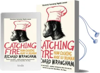 Catching Fire: How Cooking Made us Human Audiobook download free by Richard Wrangham