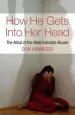 Audiobook How he Gets Into her Head: The Mind of the Male Intimate Abuser author Don Hennessy