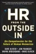 Audiobook Hr From the Outside in: Six Competencies for the Future of Human Resources author David Ulrich