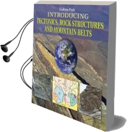 Introducing Tectonics, Rock Structures and Mountain Belts Audiobook download free by Graham Park
