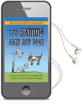 It'S Raining Cats and Dogs: An Autism Spectrum Guide to the Confusing World of Idioms, Metaphors and Everyday Expressions Audiobook download free by Michael Barton