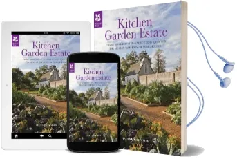 Kitchen Garden Estate: Traditional Country-House Techniques for the Modern Gardener or Smallholder Audiobook download free by Helene Gammack