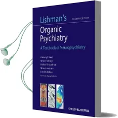 Lishman'S Organic Psychiatry: A Textbook of Neuropsychiatry Audiobook download free by Daniel David