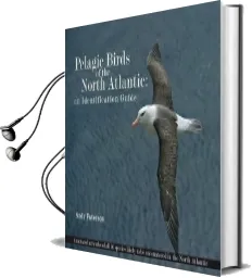 Pelagic Birds of the North Atlantic: An Identification Guide Audiobook download free by Andrew Paterson
