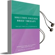 Solution Focused Brief Therapy: 100 key Points and Techniques Audiobook download free by Harvey Ratner