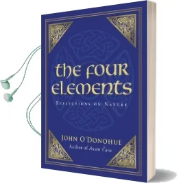 The Four Elements: Reflections on Nature Audiobook download free by John O'Donohue