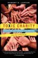 Audiobook Toxic Charity: How Churches and Charities Hurt Those They Help (And how to Reverse it) author Robert D. Lupton