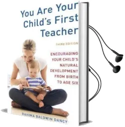 You are Your Child'S First Teacher, Third Edition Audiobook download free by Rahima Baldwin Dancy