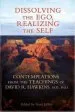 Audiobook Dissolving the ego Realizing the Self: Contemplations From the Teachingsof David r. Hawkins, M.D., Ph.D. author Jeffrey Scott
