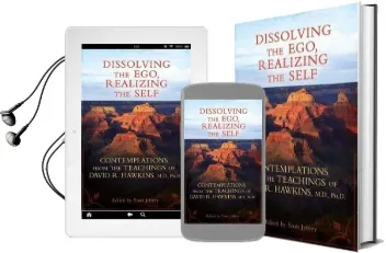 Dissolving the ego Realizing the Self: Contemplations From the Teachingsof David r. Hawkins, M.D., Ph.D. Audiobook download free by Jeffrey Scott