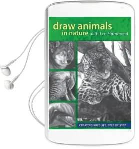 Draw Animals in Nature With lee Hammond: Creating Wildlife, Step by Step Audiobook download free by Lee Hammond