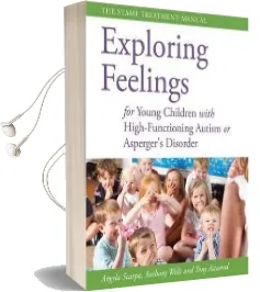Exploring Feelings for Young Children With High-Functioning Autism or Asperger'S Disorder: The Stamp Treatment Manual Audiobook download free by Tony Attwood