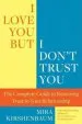 Audiobook I Love You, but i Don'T Trust you: The Complete Guide to Restoring Trust in Your Relationship author Mira Kirshenbaum