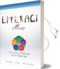 Literacy is not Enough: 21St Century Fluencies for the Digital age Audiobook download free by Lee Crockett