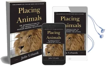 Placing Animals: An Introduction to the Geography of Human-Animal Relations Audiobook download free by Julie Urbanik