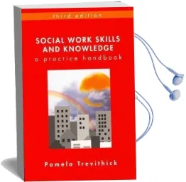 Social Work Skills and Knowledge: A Practice Handbook Audiobook download free by Pamela Trevithick