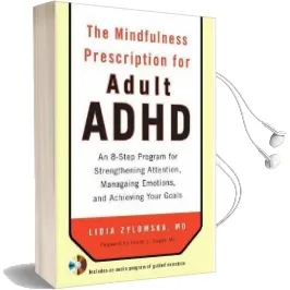 The Mindfulness Prescription for Adult Adhd Audiobook download free by Lidia Zylowska