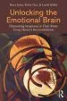 Audiobook Unlocking the Emotional Brain: Eliminating Symptoms at Their Roots Using Memory Reconsolidation author Bruce Ecker