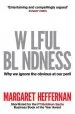 Audiobook Wilful Blindness: Why we Ignore the Obvious author Margaret Heffernan