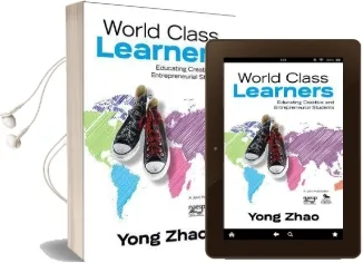 World Class Learners: Educating Creative and Entrepreneurial Students Audiobook download free by Yong Zhao