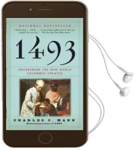 1493: Uncovering the new World Columbus Created Audiobook download free by Charles C Mann