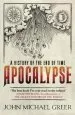 Audiobook Apocalypse: A History of the end of Time author John Michael Greer