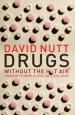 Audiobook Drugs Without the hot air: Minimising the Harms of Legal and Illegal Drugs author David Nutt