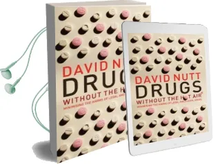 Drugs Without the hot air: Minimising the Harms of Legal and Illegal Drugs Audiobook download free by David Nutt