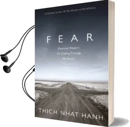 Fear: Essential Wisdom for Getting Through the Storm Audiobook download free by Thich Nhat Hanh