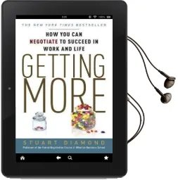 Getting More: How you can Negotiate to Succeed in Work and Life Audiobook download free by Stuart Diamond