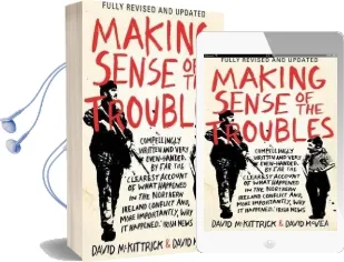 Making Sense of the Troubles: A History of the Northern Ireland Conflict Audiobook download free by David Mckittrick