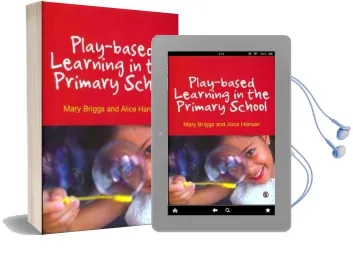 Play-Based Learning in the Primary School Audiobook download free by Mary Briggs
