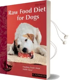 Raw Food Diet for Dogs: Feeding Fresh Meat Made Easy Audiobook download free by Silke Böhm