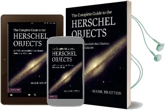 The Complete Guide to the Herschel Objects: Sir William Herschel'S Star Clusters, Nebulae and Galaxies Audiobook download free by Mark Bratton