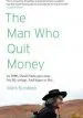 Audiobook The man who Quit Money author Mark Sundeen