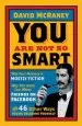 Audiobook You are not so Smart: Why Your Memory is Mostly Fiction, why you Have too Many Friends on Facebook and 46 Other Ways You'Re Deluding Yourself author David Mcraney