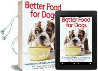 Better Food for Dogs: A Complete Cookbook and Nutrition Guide Audiobook download free by Jennifer Ashton
