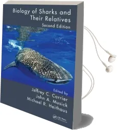 Biology of Sharks and Their Relatives Audiobook download free by Jeffrey C. Carrier