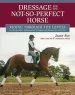 Audiobook Dressage for the Not-So-Perfect Horse: Riding Through the Levels author Janet Foy