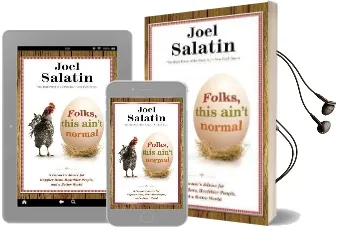 Folks, This Ain'T Normal: A Farmer'S Advice for Happier Hens, Healthier People, and a Better World Audiobook download free by Joel Salatin