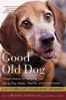 Audiobook Good old dog: Expert Advice for Keeping Your Aging dog Happy, Healthy, and Comfortable author Nicholas H. Dodman