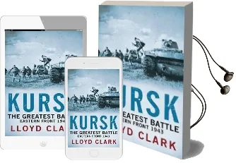 Kursk: The Greatest Battle Audiobook download free by Lloyd Clark