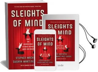 Sleights of Mind: What the Neuroscience of Magic Reveals About our Brains Audiobook download free by Stephen L. Macknik