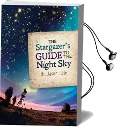 The Stargazer'S Guide to the Night sky Audiobook download free by Dr Jason Lisle
