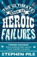 Audiobook The Ultimate Book of Heroic Failures author Stephen Pile