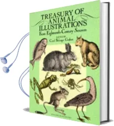 Treasury of Animal Illustrations From Eighteenth Century Sources Audiobook download free by Carol Belanger Grafton