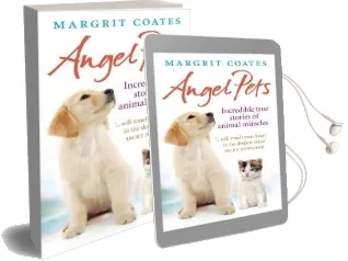 Angel Pets: Incredible True Stories of Animal Miracles Audiobook download free by Margrit Coates